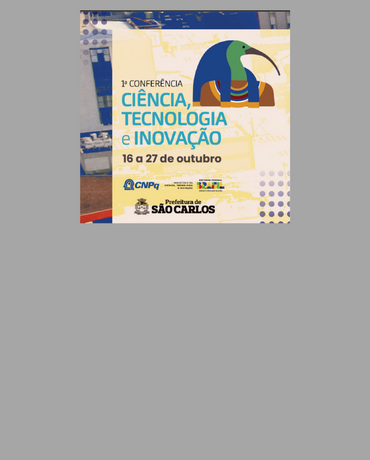 1ª Conferência de Ciência, Tecnologia e Inovaçao de São Carlos