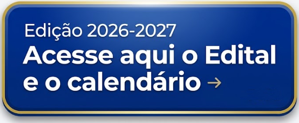 Edição 2026-2027 | Acesse aqui o Edital e o calendário